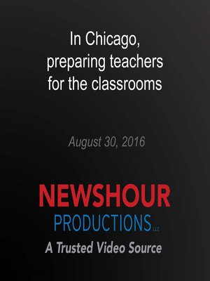 cover image of In Chicago, preparing teachers for the classrooms